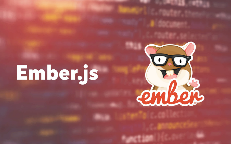 Ember là một trong những JavaScript frameworks lâu đời nhất