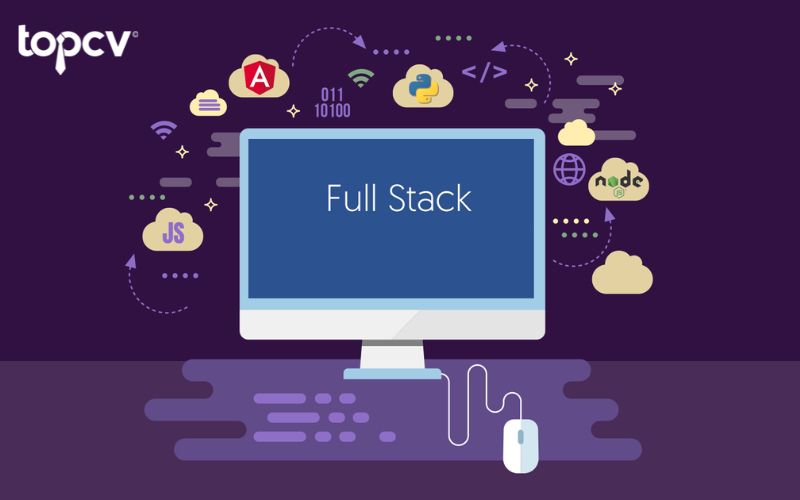 Full Stack là gì? Lập trình Full Stack là gì?