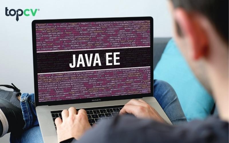 Java ee là gì? Tất tần tật những điều cần biết về nền tảng này