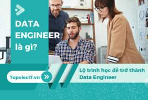 Data Engineer là gì? Lộ trình học để trở thành Data Engineer